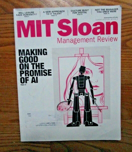 MIT Sloan Management Review Summer 2019 - Making Good On The Promise of AI