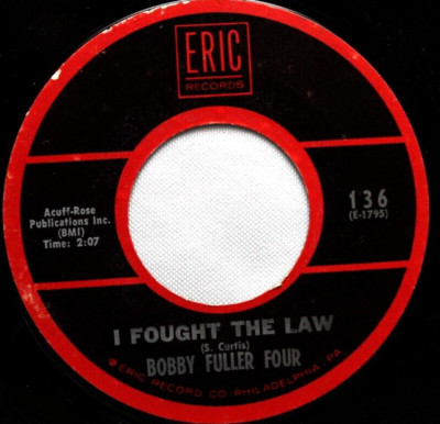 BOBBY FULLER FOUR I FOUGHT THE LAW / LOVES MADE A FOOL 45RPM 7'' RECORD VG ERIC