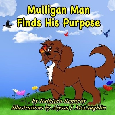Mulligan Man Finds His Purpose: A M... by Kennedy, Kathleen Paperback / softback