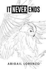 It Never Ends: To love oneself is the beginning of a lifelong romance by Abigail