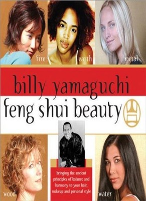 Feng Shui Beauty: Bringing the Ancient Principles of Balance and