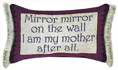 I AM MY MOTHER AFTER ALL THROW PILLOW