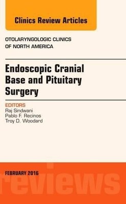 Endoscopic Cranial Base and Pituitary Surgery, An Issue of Ot... - 9780323417631