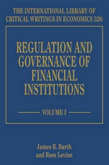 Regulation and Governance of Financial Institutions Barth Levine Hardback