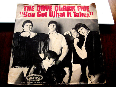 The Dave Clark Five 45 w/ PICTURE Slv ''You Got What It Takes''  1967 EPIC  VG