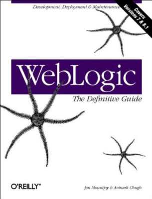 WebLogic: The Definitive Guide,Jon Mountjoy,Avinash Chugh
