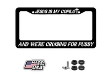 Jesus is my copilot Cruising Pussy License Plate Frame - Funny JDM Black Frame