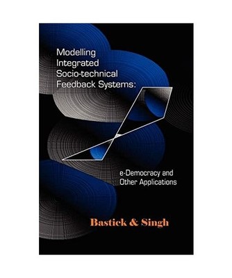 Modelling Integrated Socio-Technical Feedback Systems: E-Democracy and Other App