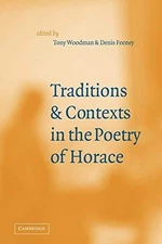 Traditions and Contexts in the Poetry of Horace by Cambridge Univ