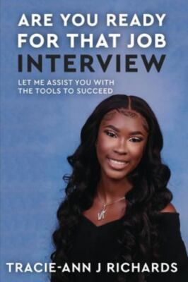 Are You Ready For That Job Interview by Tracie-Ann  Joy Richards, Richards, B...