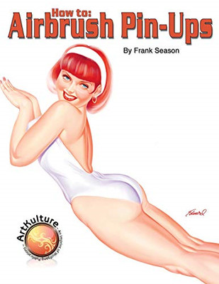 How to Airbrush Pinups - Season, Frank