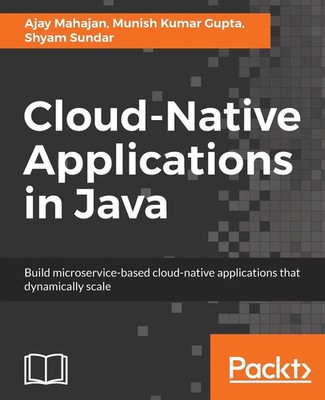 Cloud-Native Applications in Java Ajay Mahajan (u. a.) Taschenbuch Englisch 2018