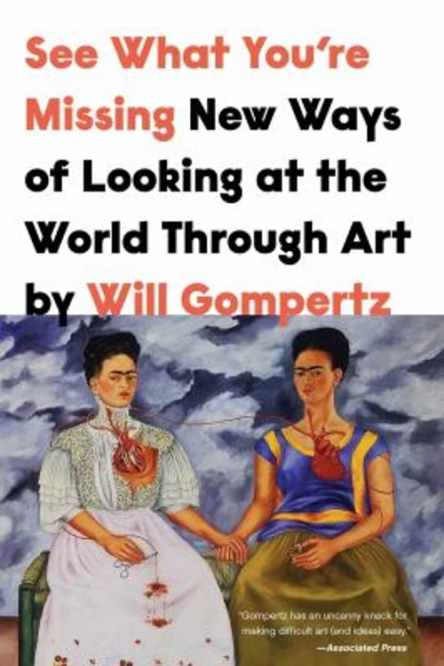See What You're Missing : New Ways of Looking at the World Throug
