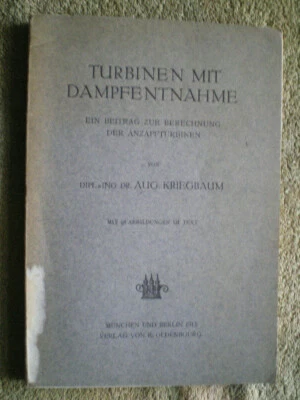 Turbinen mit Dampfentnahme - Fachbuch von 1913 Dampfturbine Berechnung Regelung - Bild 1 von 4