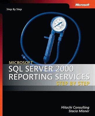 Microsoft  SQL Server(TM) 2000 Reporting Services Step by Step (Pro-Step by Step