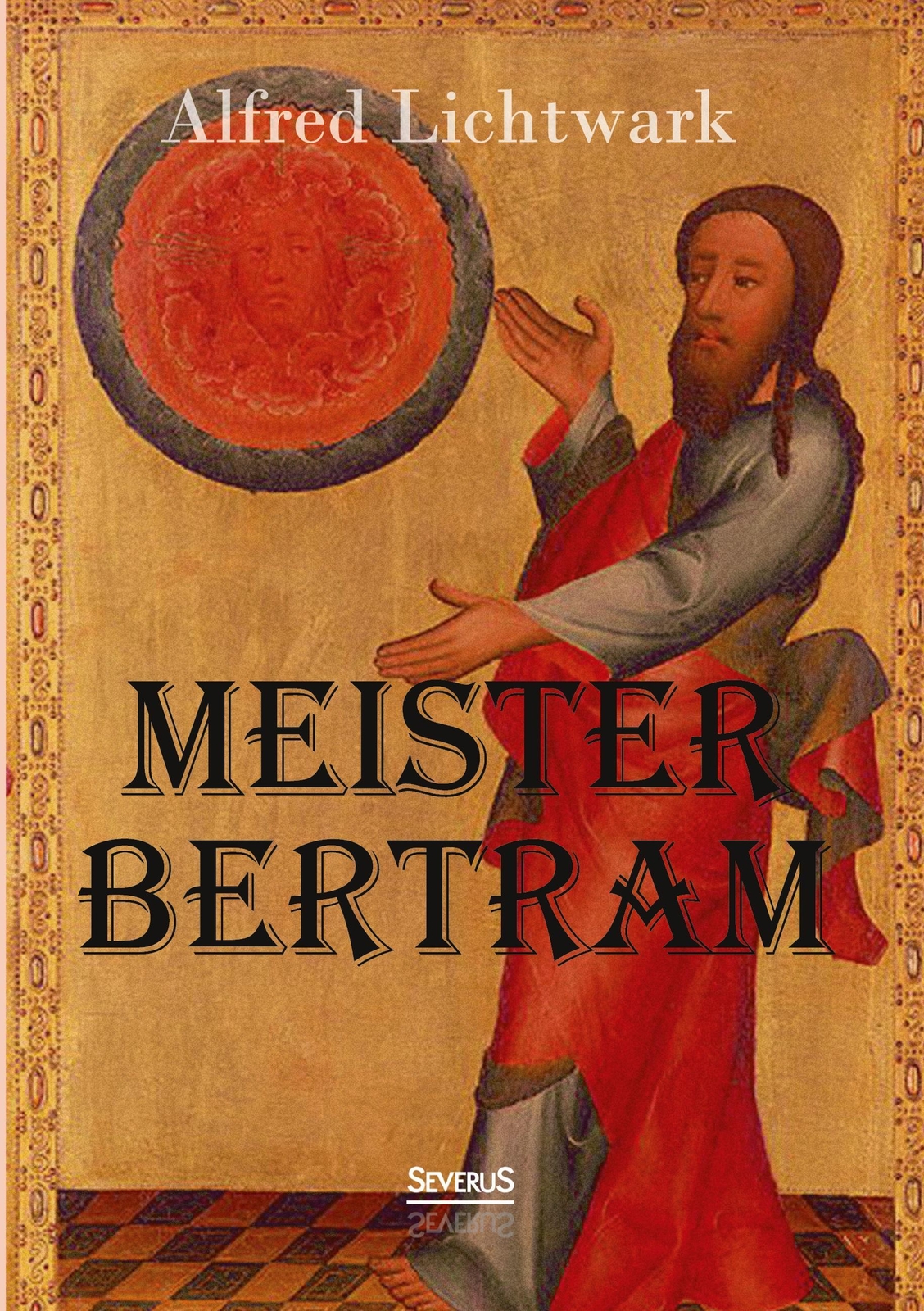 Thumbnail - Alfred Lichtwark | Meister Bertram. Tätig In Hamburg 1367-1415 |