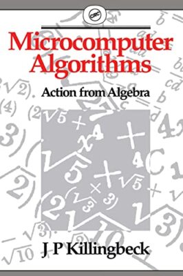 Killingbeck - Mikrocomputer-Algorithmen Aktion aus Algebra - Neues Papier - J555z