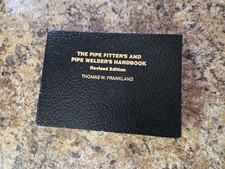 The Pipe Fitters and Pipe Welders Handbook by...