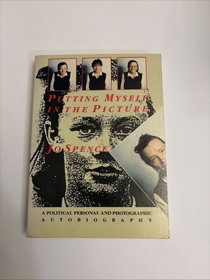 Putting Myself in the Picture by Jo Spence 