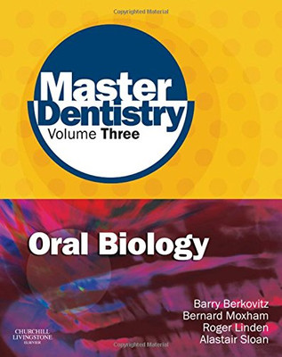 Master Dentistry Volume 3 Oral Biology: Oral Anatomy,... - Berkovitz BDS  MSc...