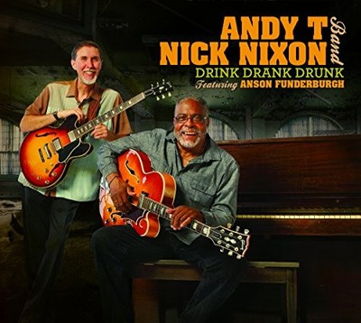 ANDY T - NICK NIXON BAND - Drink Drank Drunk - CD