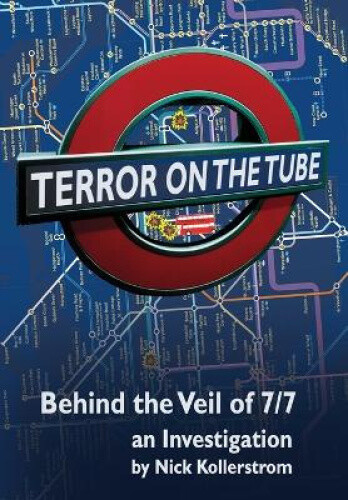 Thumbnail - Terror On The Tube: Behind The Veil Of 7/7, An Investigation - 3rd Ed.