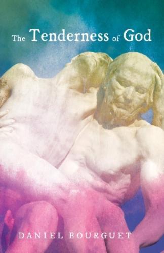 Thumbnail - Daniel Bourguet The Tenderness Of God (taschenbuch)