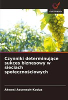 Czynniki Determinuj¿Ce Sukces Biznesowy W Sieciach Spo¿Eczno¿Ciowych Taschenbuch