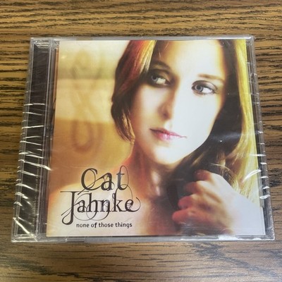 None of Those Things by Cat Jahnke (CD, 2006) NEW!!!