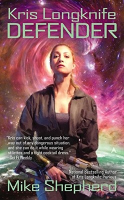 Defender (Kris Longknife Novels),Mike Shepherd