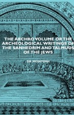 McIntosh - Archko Volume or the Archeological Writings of the Sanhedri - X555z