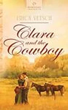 Clara and the Cowboy; Heartsong Presents #9- 1602607702, Erica Vetsch, paperback