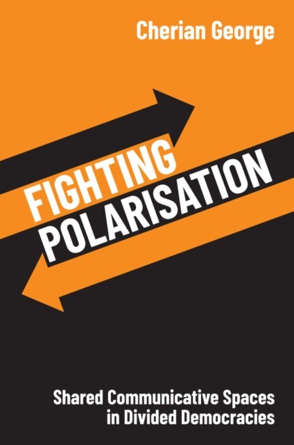 Fighting Polarisation: Shared Communicative Spaces  in Divided Democracies