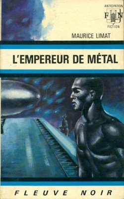 L'empereur de métal - Maurice Limat - V2218818