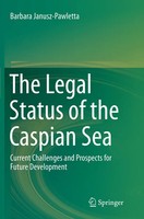 Barbara Janusz-Pawletta | The Legal Status Of The Caspian Sea | Taschenbuch
