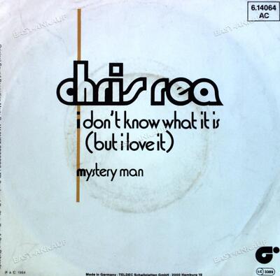 Chris Rea - I Don't Know What It Is (But I Love It) 7in 1984 (VG/VG) .