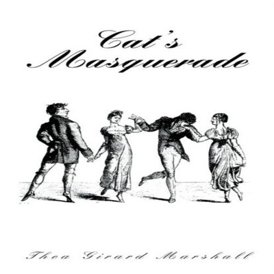 Cat's Masquerade Thea Girard Marshall Hardcover Author Solutions
