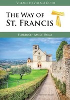 Way Of St. Francis (Village to Village Guide) | Florence - Assisi - Rome | Harms