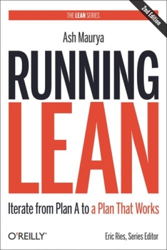Running Lean: Iterate from Plan A to a Plan That Works : 2nd Edition (Lean