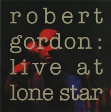 Robert Gordon : Live at Lone St CD Value Guaranteed from eBay’s biggest seller!