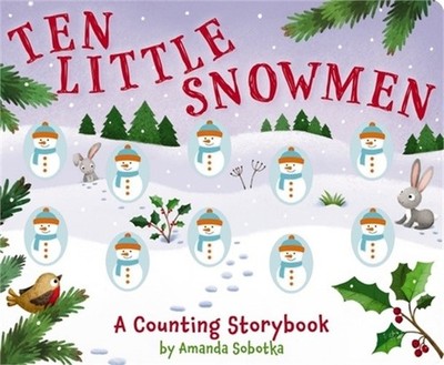 Ten Little Snowmen: A Magical Counting Storybook (Board Book)