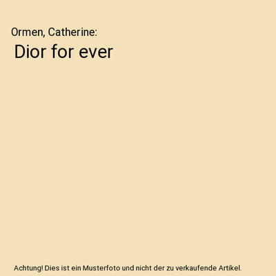 Dior for ever, Ormen, Catherine