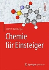Chemie für Einsteiger von Felixberger, Josef...