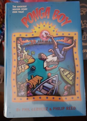 PONGA BOY.  SOCCER STORY. Phil Lebhertz&Reed. Hardcopy. NEW sealed.