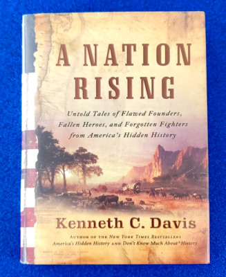 A NATION RISING HARDCOVER UNTOLD TALES OF FLAWED FOUNDERS FALLEN HEROS FREE SHIP