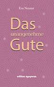 Thumbnail - Das Unangenehme Gute | Buch | 9783937098517