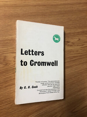 Letters To Cromwell by G. H. Cook - Pub: John Baker - 1965 - Paperback book