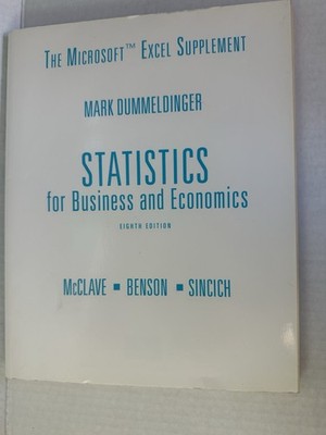 Statistics for Business & Economics 8th Ed Excel Supplement McClave Benson Sinci
