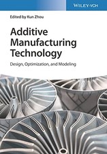 ADDITIVE MANUFACTURING TECHNOLOGY 821 by Kun ...