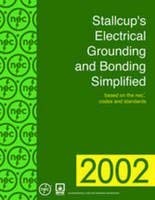 Stallcup's Electrical Grounding And Bonding Simplified